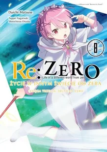 Waneko Re: Zero. Tom 8. Truth of Zero Tappei Nagatsuki, Daichi Matsuse - Komiksy dla dorosłych - miniaturka - grafika 1