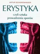 Psychologia - ALMA-PRESS Artur Schopenhauer Erystyka czyli sztuka prowadzenia sporów - miniaturka - grafika 1