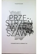 Felietony i reportaże - Przestrzeń Warszawy tożsamość miasta a urbanistyka - miniaturka - grafika 1