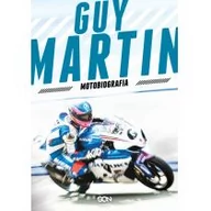 Biografie i autobiografie - Sine Qua Non Guy Martin. Motobiografia - Martin Guy - miniaturka - grafika 1