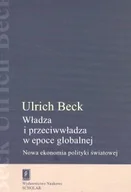Ekonomia - WYDAWNICTWO NAUKOWE SCHOLAR SP.Z O.O. WŁADZA I PRZECIWWŁADZA W EPOCE GLOBALNEJ - miniaturka - grafika 1