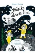 Powieści i opowiadania - Wielka podróż Ime. Opowieść o chłopcu, który przyszedł na świat zbyt wcześnie - miniaturka - grafika 1