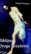 Religia i religioznawstwo - Biblijna droga krzyżowa - miniaturka - grafika 1