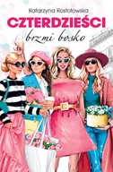 Literatura obyczajowa - Czterdzieści brzmi bosko - miniaturka - grafika 1