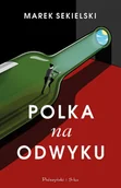 Felietony i reportaże - Polka na odwyku - Marek Sekielski - książka - miniaturka - grafika 1