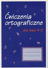 Język polski. Ćwiczenia ortograficzne. Klasa 4-5. Materiały pomocnicze - szkoła podstawowa - Barbara Gierymska, Krzysztof Gierymski - Filologia i językoznawstwo - miniaturka - grafika 2