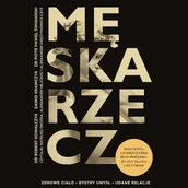 Audiobooki - poradniki - Męska rzecz. Wszystko, co mężczyzna musi wiedzieć, by żyć długo i aktywnie - miniaturka - grafika 1