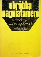 Technika - Obróbka nagniataniem Technologia i oprzyrządowanie - miniaturka - grafika 1