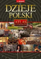 Historia Polski - Dzieje Polski. Atlas Ilustrowany - miniaturka - grafika 1
