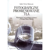 Fotograficzne promieniowanie tła - Mielewczyk Zygfryd Stefan - Pamiętniki, dzienniki, listy - miniaturka - grafika 2