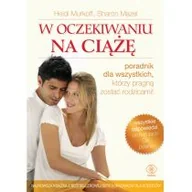 Zdrowie - poradniki - Murkoff Heidi E., Mazel Sharon W oczekiwaniu na ciążę - miniaturka - grafika 1