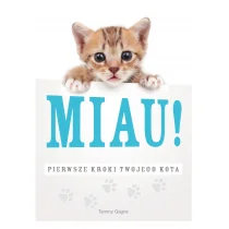 Miau! Pierwsze kroki twojego kota - Gagne Tammy - Poradniki hobbystyczne - miniaturka - grafika 2