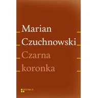Proza - Czarna koronka Marian Czuchnowski - miniaturka - grafika 1