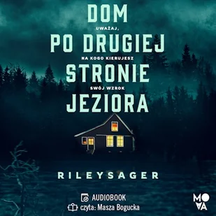 Dom po drugiej stronie jeziora Riley Sager - Audiobooki - kryminał, sensacja, thriller - miniaturka - grafika 1