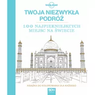 Poradniki hobbystyczne - Twoja niezwykła podróż. 100 najpiękniejszych miejsc na świecie. - Sine Qua Non - miniaturka - grafika 1