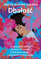 E-booki - poradniki - Dbałość. O komunikowaniu swoich potrzeb, stawianiu granic i wolności bycia sobą - miniaturka - grafika 1