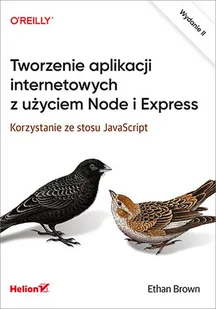 Tworzenie aplikacji internetowych z użyciem Node i Express. Korzystanie ze stosu JavaScript - Książki o programowaniu - miniaturka - grafika 2