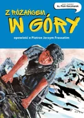 Religia i religioznawstwo - Z różańcem w góry. Opowieść o Piotrze Jerzym Frassatim - Piotr Kaczmarek - książka - miniaturka - grafika 1