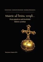 Towarzystwo Naukowe KUL Maioris ad limina templi... praca zbiorowa - Kulturoznawstwo i antropologia - miniaturka - grafika 2