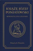 Historia Polski - Książę Józef Poniatowski. Romantyczna legenda - miniaturka - grafika 1
