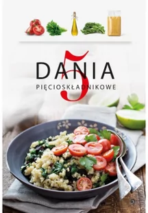 Dania 5-składnikowe - Książki kucharskie - miniaturka - grafika 2