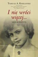 Wywiady - I nie wróci więcej. Saga rodzinna - miniaturka - grafika 1