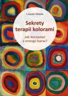 KOS Sekrety terapii kolorami Leszek Matela - Psychologia - miniaturka - grafika 2