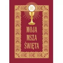 Moja Msza Święta Praca zbiorowa - Religia i religioznawstwo - miniaturka - grafika 1