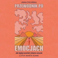 Audiobooki - poradniki - Przewodnik po emocjach. Jak lepiej rozumieć własne uczucia - miniaturka - grafika 1