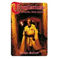 Religia i religioznawstwo - Templariusze Fenomen który przetrwał - miniaturka - grafika 1