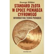 Finanse, księgowość, bankowość - Standard złota w epoce pieniądza cyfrowego - Fijorr Publishing - miniaturka - grafika 1