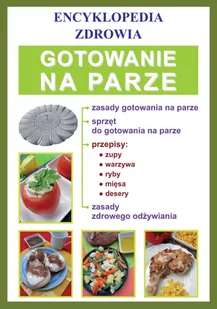 Encyklopedia zdrowia. Gotowanie na parze - E-booki - kuchnia i diety - miniaturka - grafika 1