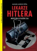 Historia świata - Lekarze Hitlera. Medycyna w służbie zła - miniaturka - grafika 1