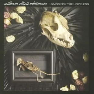 William Elliott Whitmore Hymns For The Hopeless - Folk - miniaturka - grafika 1