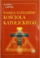 Religia i religioznawstwo - W kręgu Katechizmu Kościoła Katolickiego - miniaturka - grafika 1