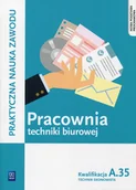 Podręczniki dla liceum - WSiP Pracownia techniki biurowej Kwalifikacja A.35 podręcznik - Sylwia Odrzywałek, Wioletta Bień - miniaturka - grafika 1