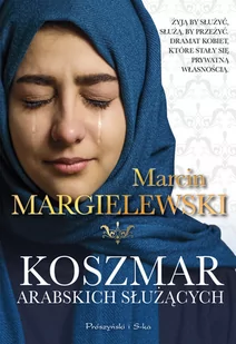 Prószyński Koszmar arabskich służących Marcin Margielewski - Literatura obyczajowa - miniaturka - grafika 1