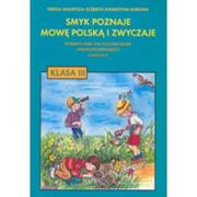 Podręczniki dla szkół podstawowych - Malepsza Teresa, Korona Elżbieta Katarzyna Smyk poznaje mowę polską i zwyczaje 3 Podręcznik Semestr 2 - miniaturka - grafika 1