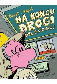 Na końcu Drogi Mlecznej. Beret i Kapot - Majda Koren - Komiksy dla dzieci - miniaturka - grafika 1