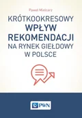 Finanse, księgowość, bankowość - Krótkookresowy wpływ rekomendacji na rynek giełdowy w Polsce - Paweł Mielcarz - miniaturka - grafika 1