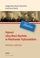 Biografie i autobiografie - Patroni ulicy Braci Mycke w Piotrkowie Trybunalskim Nowa - miniaturka - grafika 1