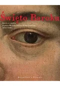 Książki o kulturze i sztuce - Święto Baroku sztuka w służbie prymasa Michała Stefana Radziejowskiego - miniaturka - grafika 1