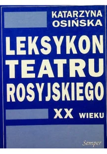 Leksykon teatru rosyjskiego XX - Książki o kulturze i sztuce - miniaturka - grafika 1