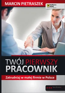 Twój pierwszy pracownik Zatrudniaj w małej firmie w Polsce - Biznes - miniaturka - grafika 3