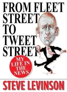 From Fleet Street to Tweet Street - Biografie obcojęzyczne - miniaturka - grafika 1