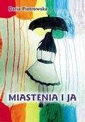 E-booki - biografie - Miastenia i Ja - miniaturka - grafika 1