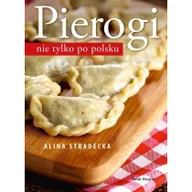 Książki kucharskie - Alina Stradecka Pierogi nie tylko po polsku - miniaturka - grafika 1