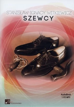 Aleksandria Szewcy Audiobook Stanisław Ignacy Witkiewicz