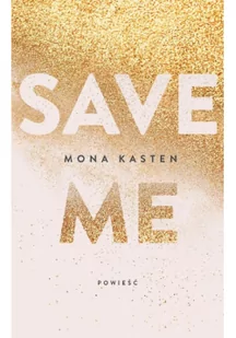 Save T.1 Save me Nowa - Literatura obyczajowa - miniaturka - grafika 4