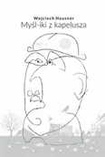 Poezja - Myśl-iki z kapelusza - Wojciech Hausner - książka - miniaturka - grafika 1